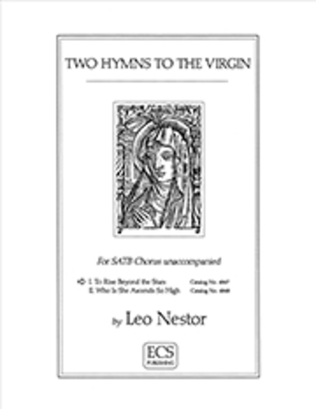 Book cover for Two Hymns to the Virgin: 1. To Rise Beyond the Stars