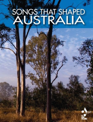 Book cover for Songs That Shaped Australia (Piano / Vocal / Guitar)