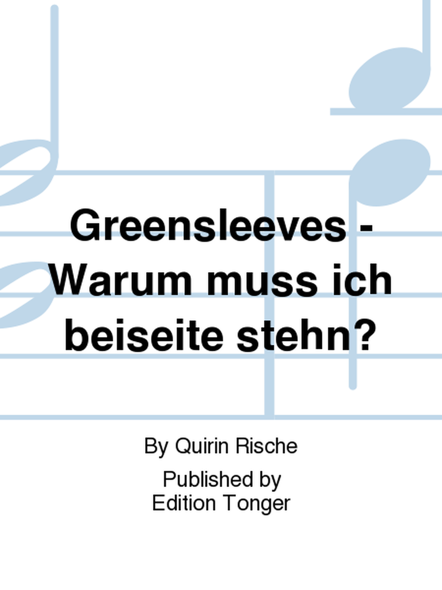 Greensleeves - Warum muss ich beiseite stehn?