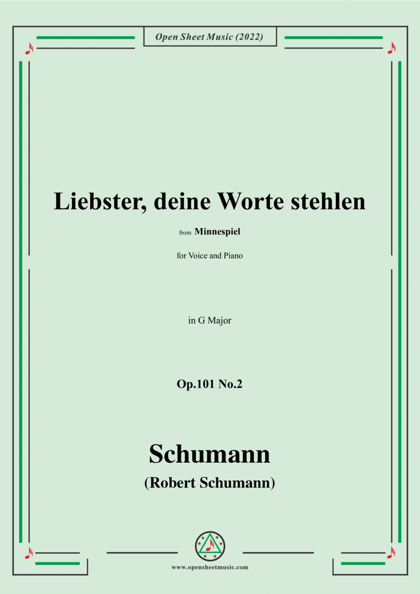 Schumann-Liebster,deine Worte stehlen,Op.101 No.2,in G Major,for Voice and Piano