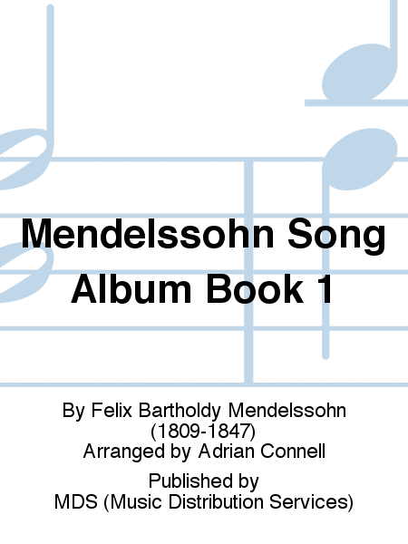 Mendelssohn Song Album Book 1