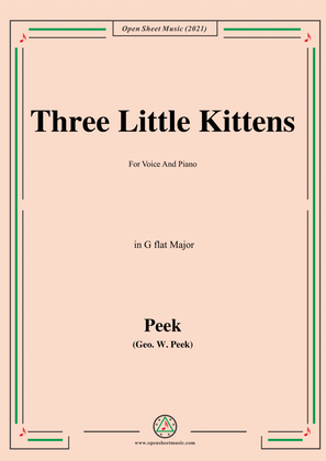 Book cover for Geo.W.Peek-Three Little Kittens,in G flat Major