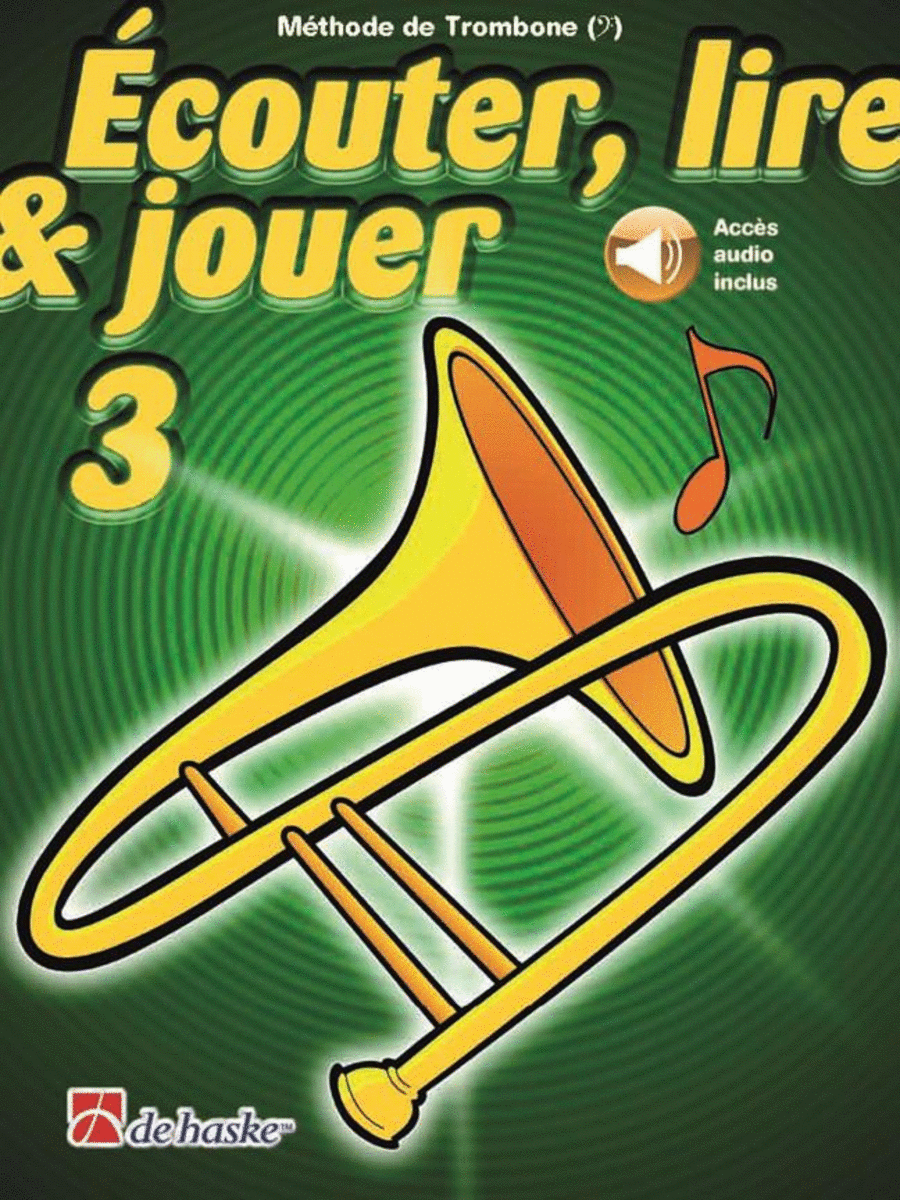 Écouter, lire and jouer 3 Trombone - Clé de Fa
