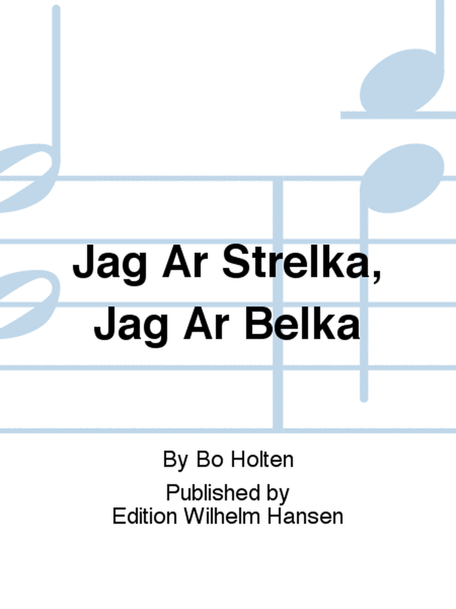 Jag Är Strelka, Jag Är Belka