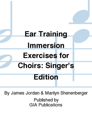 Ear Training Immersion Exercises for Choirs - Ensemble edition