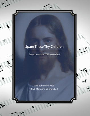 Book cover for Spare These Thy Children, sacred music for TTBB Men's Choir