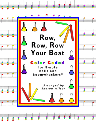Row, Row, Row Your Boat (for 8-note Bells and Boomwhackers with Color Coded Notes)