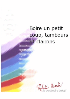 Book cover for Boire Un Petit Coup, Tambours et Clairons