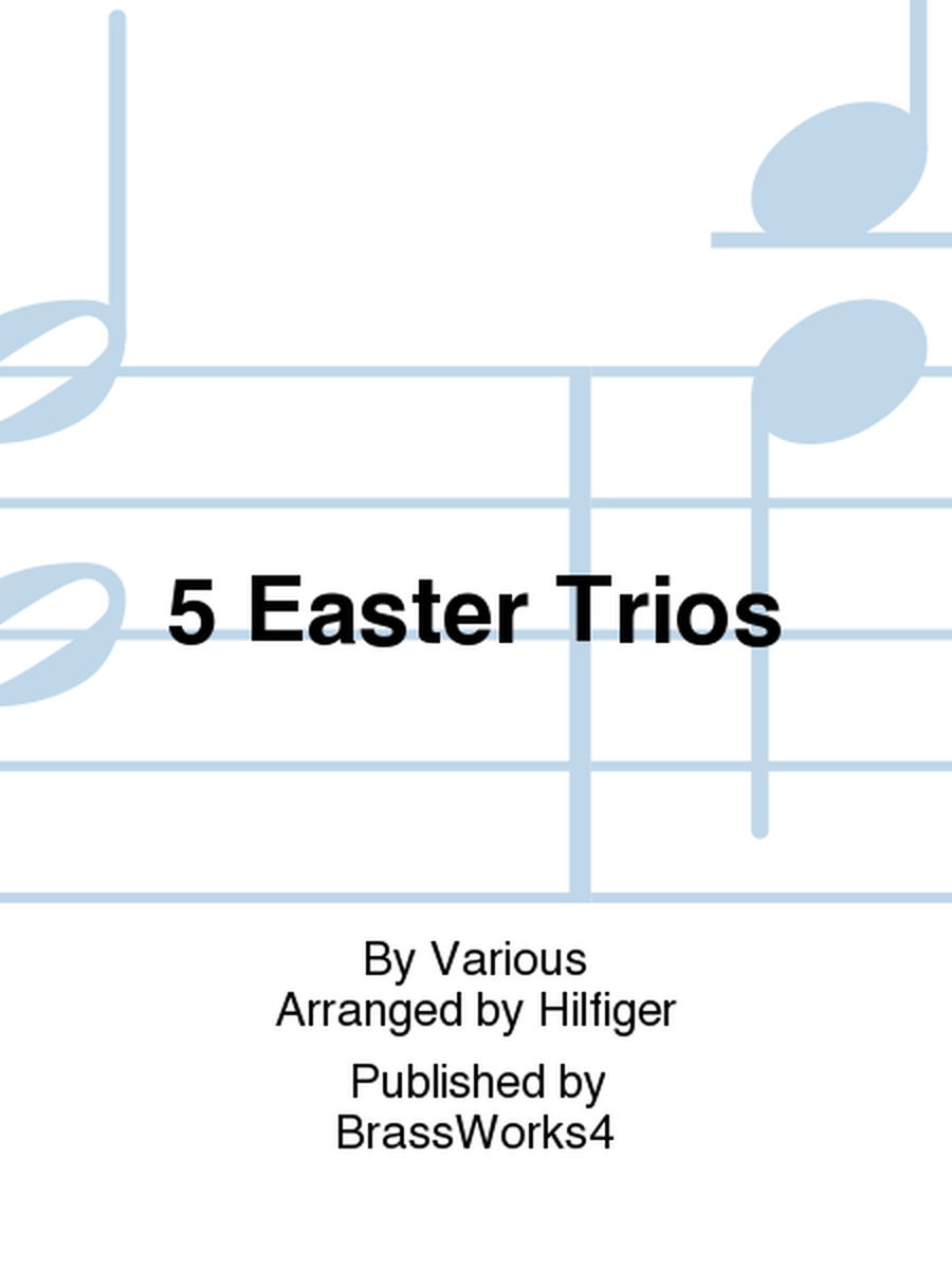 5 Easter Trios