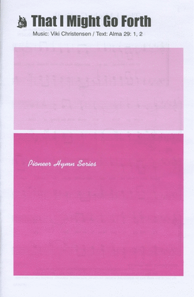 That I Might Go Forth - SATB, a cappella