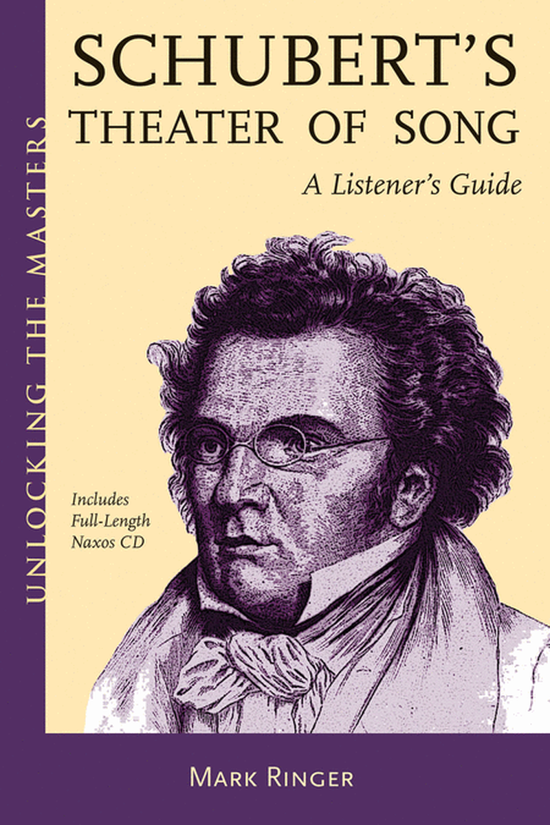 Schubert's Theater of Song - A Listener's Guide