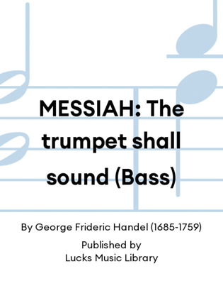 MESSIAH: The trumpet shall sound (Bass)