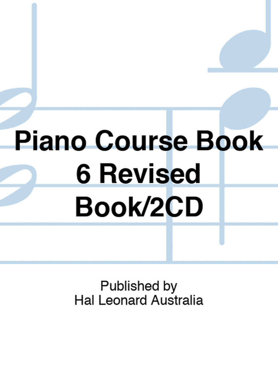 Piano Course Book 6 Revised Book/2CD