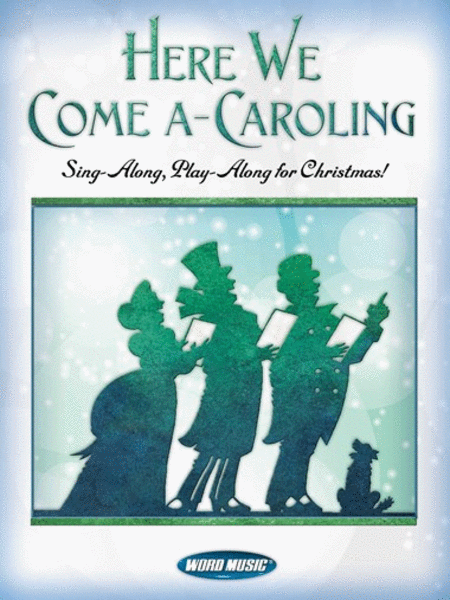 Here We Come A-Caroling