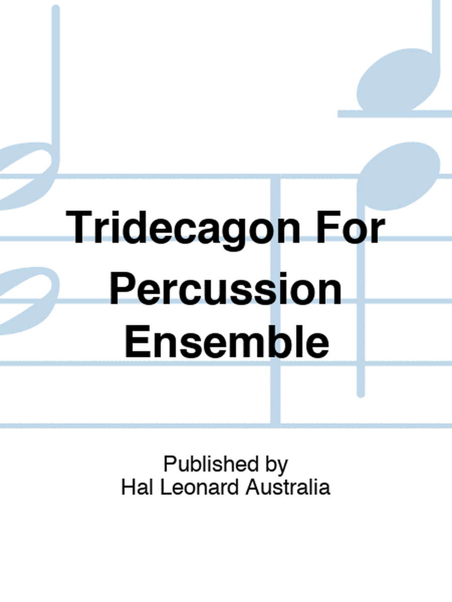 Tridecagon For Percussion Ensemble