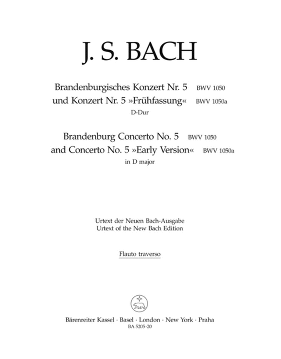 Brandenburgisches Konzert Nr. 5 und Konzert Nr. 5 "Fruhfassung" D major BWV 1050, BWV 1050a