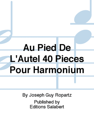 Book cover for Au Pied De L'Autel 40 Pieces Pour Harmonium