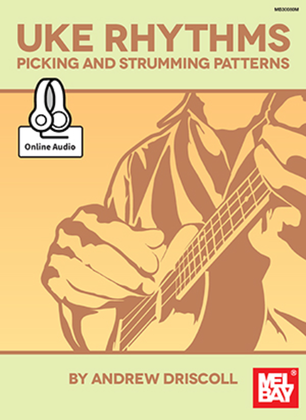 Uke Rhythms: Picking and Strumming Patterns