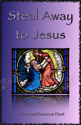 Book cover for Steal Away to Jesus, Gospel Song for Oboe and Bassoon Duet