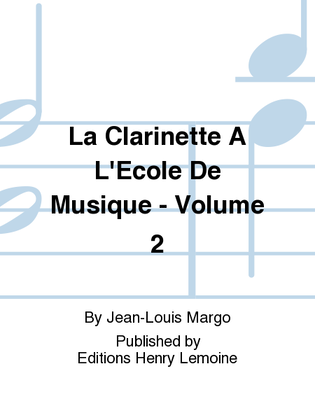 La clarinette a l'ecole de musique - Volume 2