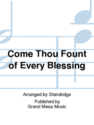 Book cover for Come Thou Fount of Every Blessing