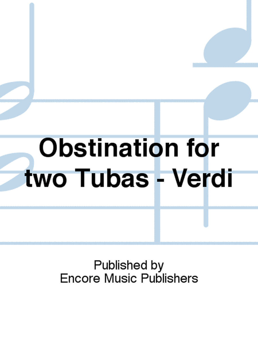 Obstination for two Tubas - Verdi