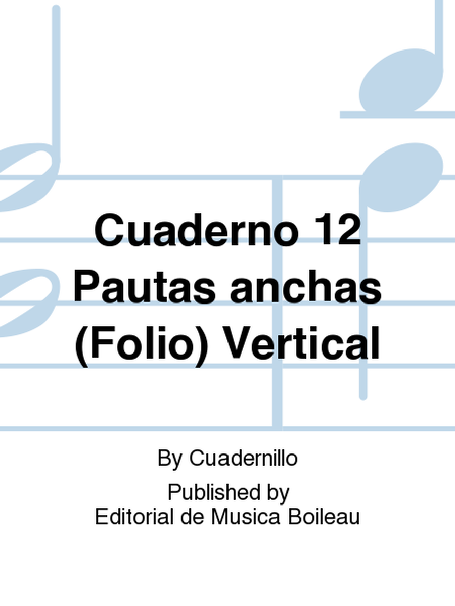 Cuaderno 12 Pautas anchas (Folio) Vertical