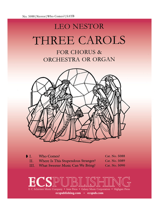 Book cover for Three Carols: 1. Who Comes? (Choral Score)