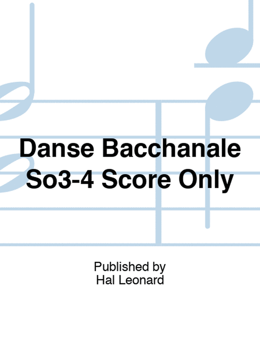 Danse Bacchanale So3-4 Score Only