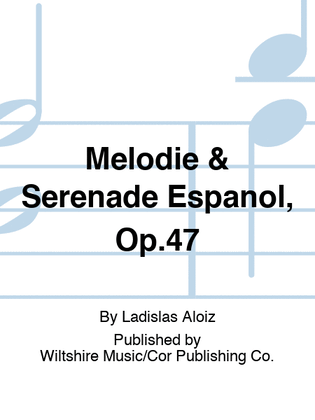 Book cover for Melodie & Serenade Espanol, Op.47