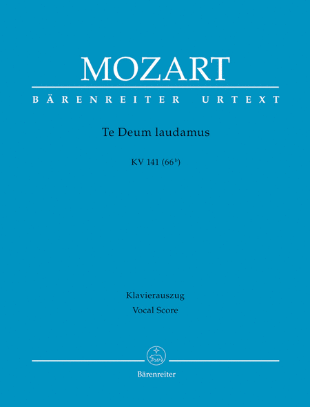 Wolfgang Amadeus Mozart: Te Deum Laudamus, K. 141