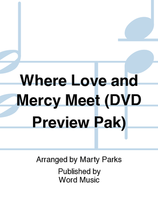 Book cover for Where Love and Mercy Meet - DVD Preview Pak