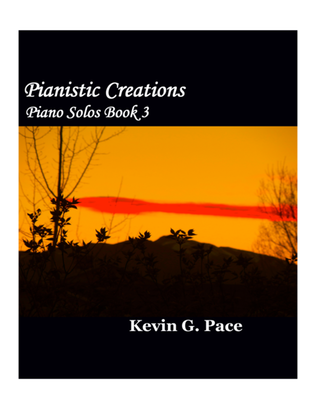 Book cover for Pianistic Creations: Original Music for Piano Solo (volume 3)