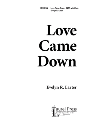 Book cover for Love Came Down