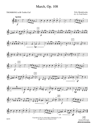 March, Op. 108: (wp) 1st B-flat Trombone T.C.