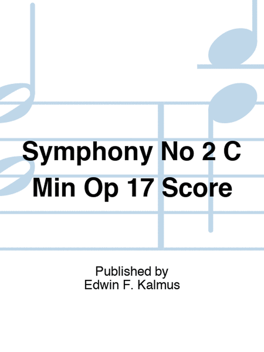 Symphony No 2 C Min Op 17 Score