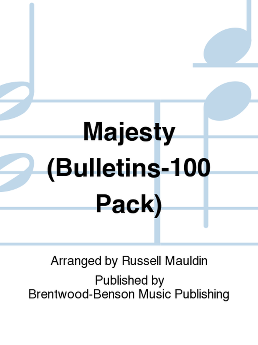 Majesty (Bulletins-100 Pack)