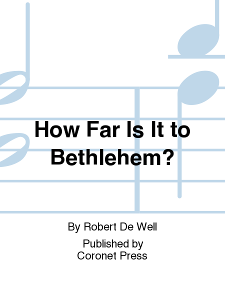 How Far Is It to Bethlehem?