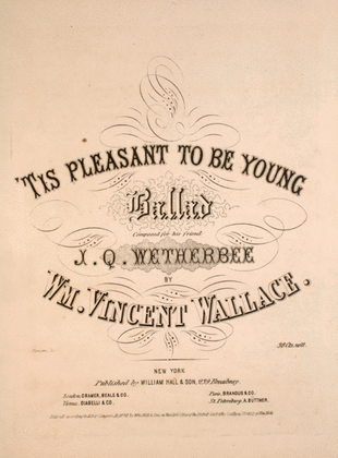 'Tis Pleasant to be Young. Ballad