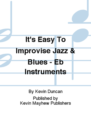 Book cover for It's Easy To Improvise Jazz & Blues - Eb Instruments