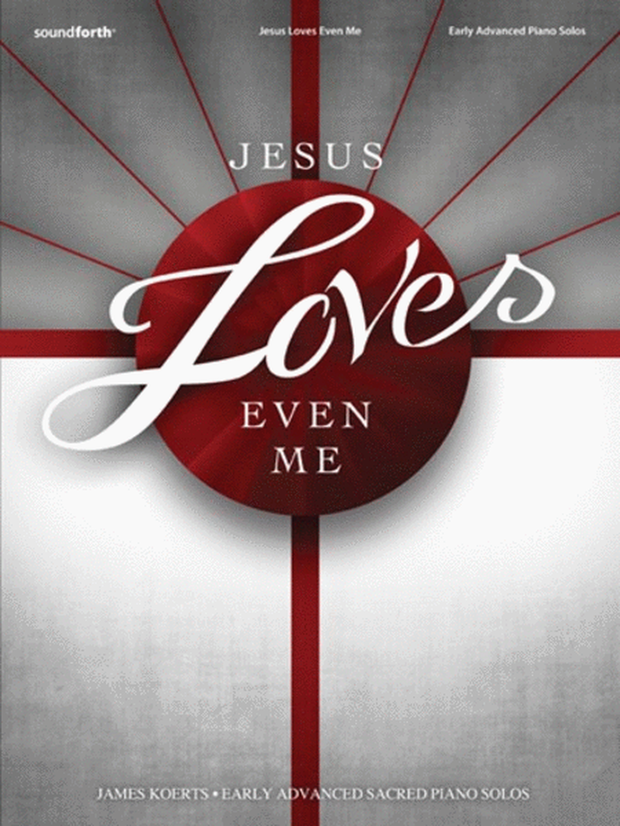 Jesus Loves Even Me