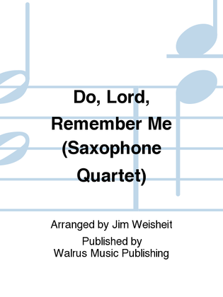 Do, Lord, Remember Me (Saxophone Quartet)