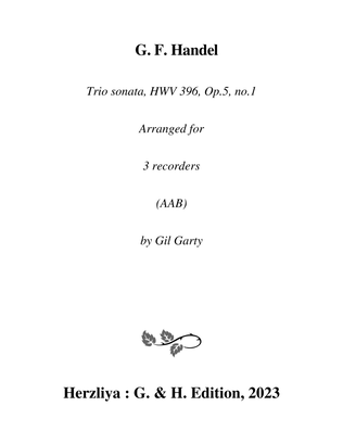 Trio sonata HWV 396, Op.5, no.1 (Arrangement for 3 recorders (AAB))