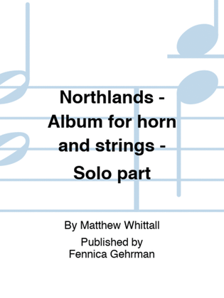 Book cover for Northlands - Album for horn and strings - Solo part