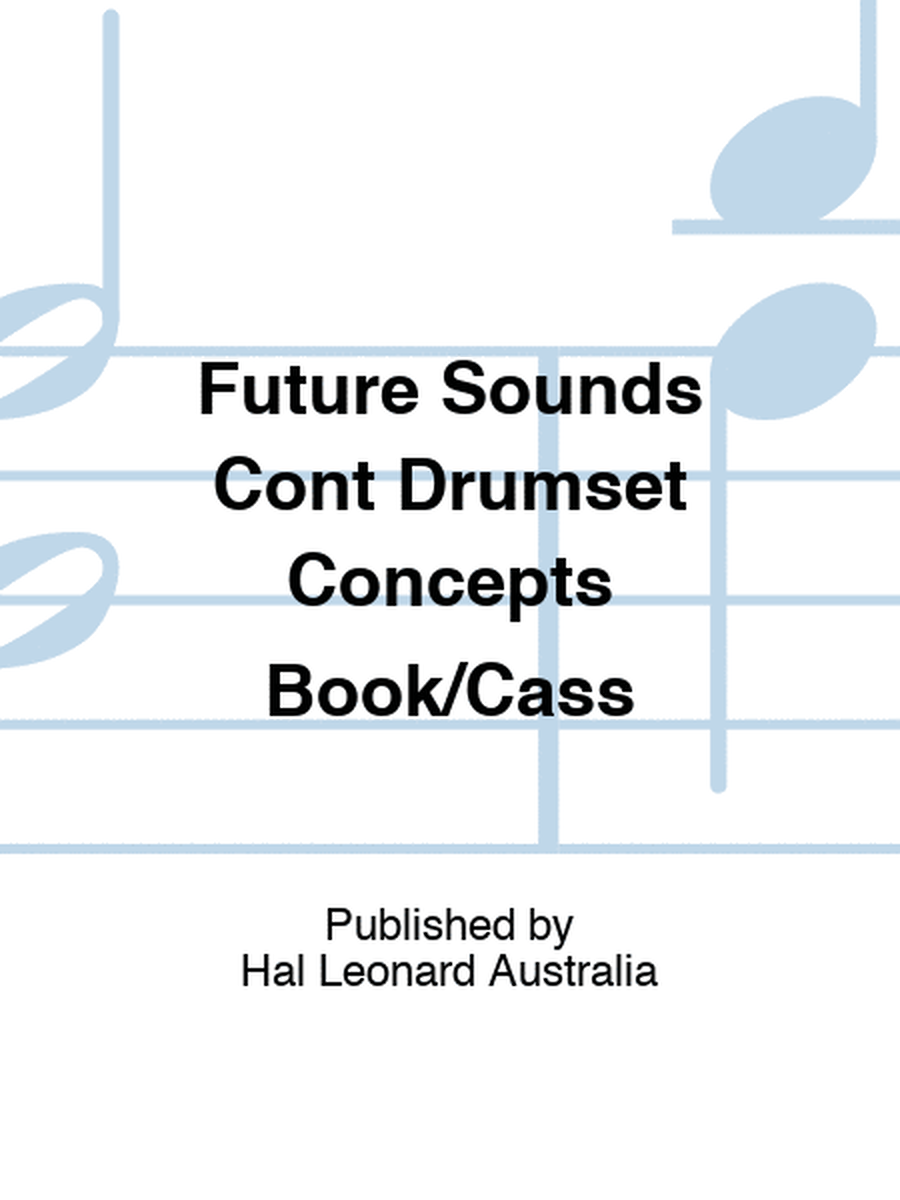 Future Sounds Cont Drumset Concepts Book/Cass