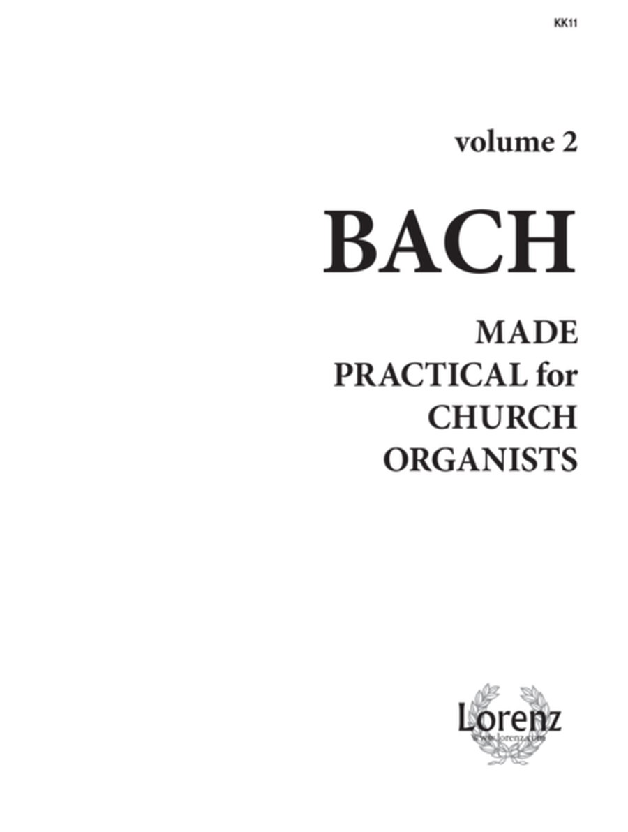 Bach Made Practical for Church Organists, Vol. 2