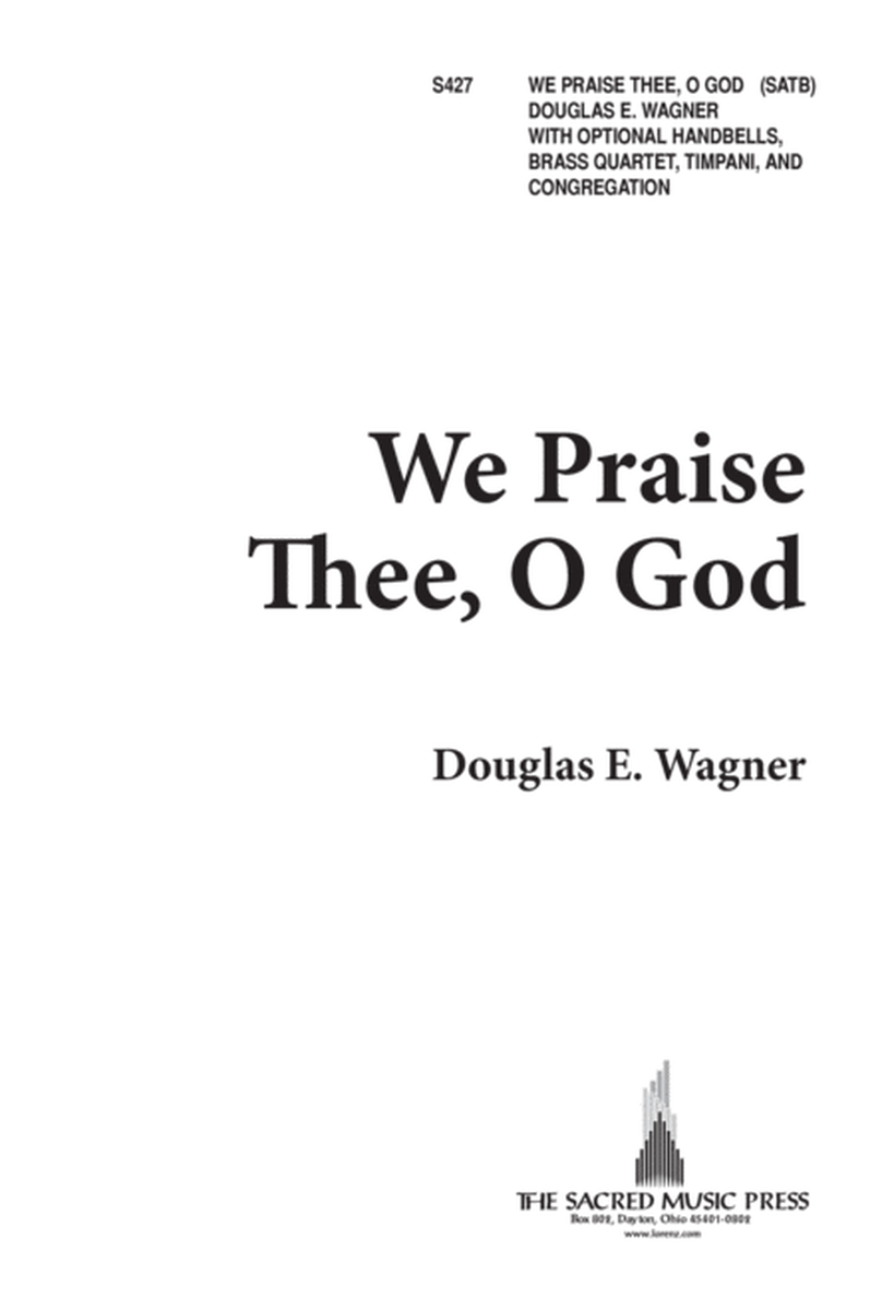 We Praise Thee, O God