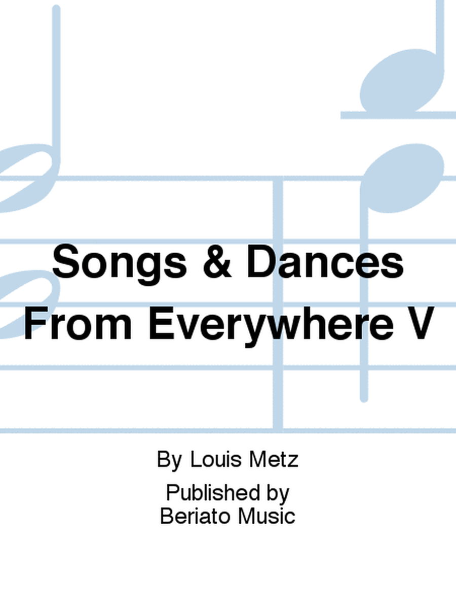 Songs & Dances From Everywhere V