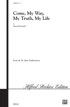 Book cover for Come, My Way, My Truth, My Life