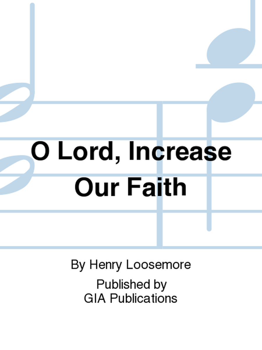 O Lord, Increase Our Faith